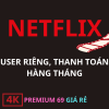 Tài khoản Netflix giải trí cao cấp với giá hợp lý