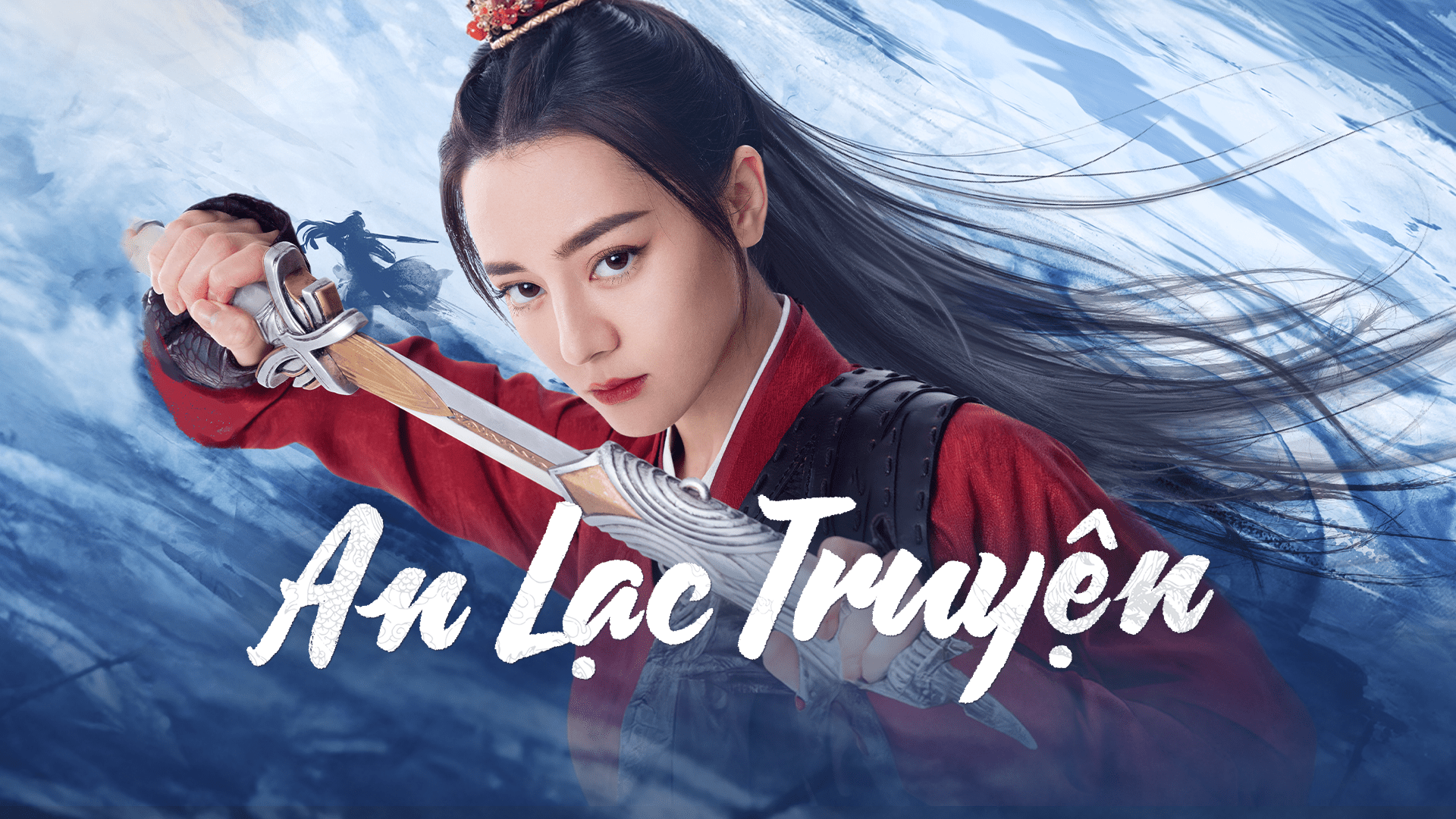 Poster An Lạc Truyện – Địch Lệ Nhiệt Ba trong tạo hình An Lạc cầm kiếm đầy khí chất.