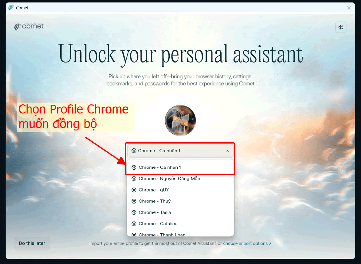 Chọn hồ sơ Chrome để đồng bộ lịch sử duyệt web, mật khẩu và dấu trang vào trình duyệt Comet.