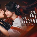 Poster phim Nhập Thanh Vân – Love In The Clouds, hai nhân vật chính đối mặt trong khung cảnh huyền ảo, lãng mạn và bi thương.