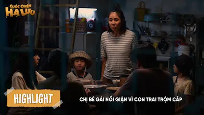 Cảnh phim Cuộc Chiến Hạ Lưu – chị cả nổi giận khi phát hiện em trai đi trộm cắp, không khí bữa cơm trở nên căng thẳng.