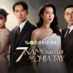 Poster phim 7 Năm Chưa Cưới Sẽ Chia Tay của VieON với bốn nhân vật chính trong phong cách thanh lịch.