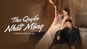 Poster phim Thu Quyến Nhất Mộng – A Dream Within A Dream VieON