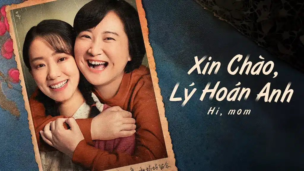 Poster phim Xin Chào Lý Hoán Anh – Hi Mom VieON