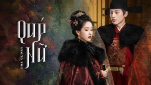 Poster phim Quý Nữ – The Glory với hình ảnh cặp đôi chính trong trang phục cung đình cổ trang, toát lên vẻ quyền quý và kịch tính.