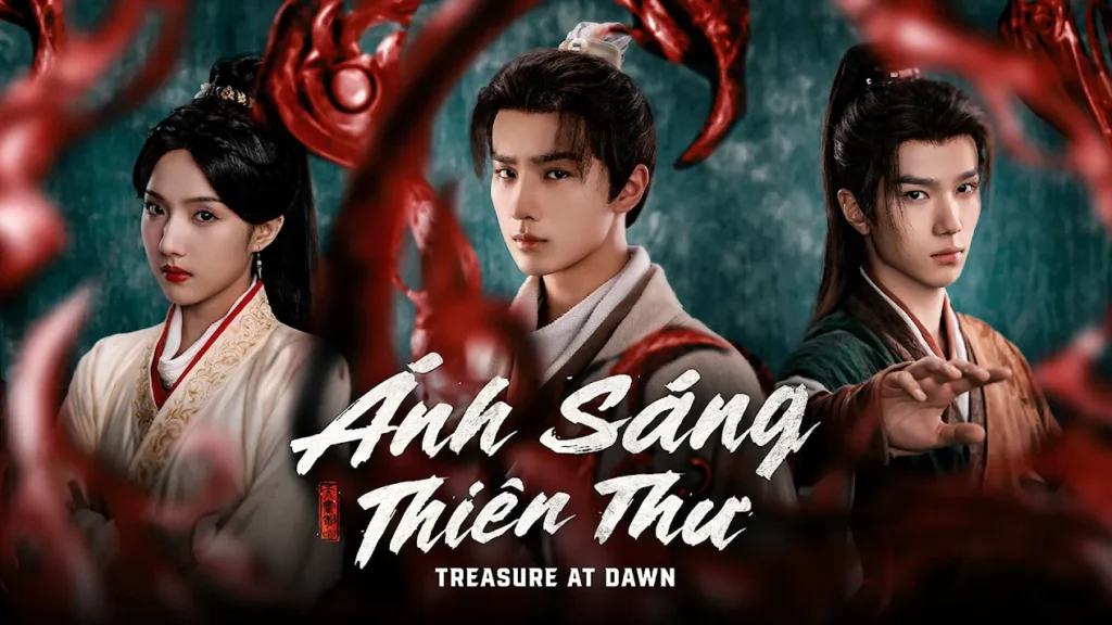 Poster phim Ánh Sáng Thiên Thư – Treasure at Dawn với hình ảnh ba nhân vật chính trong trang phục cổ trang giữa bối cảnh huyền bí.